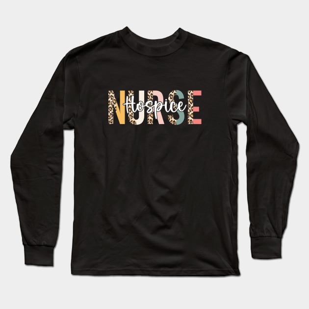 Hospice Nurse Leopard Palliative Nurse RN Hospice Nursing Long Sleeve T-Shirt by Nisrine